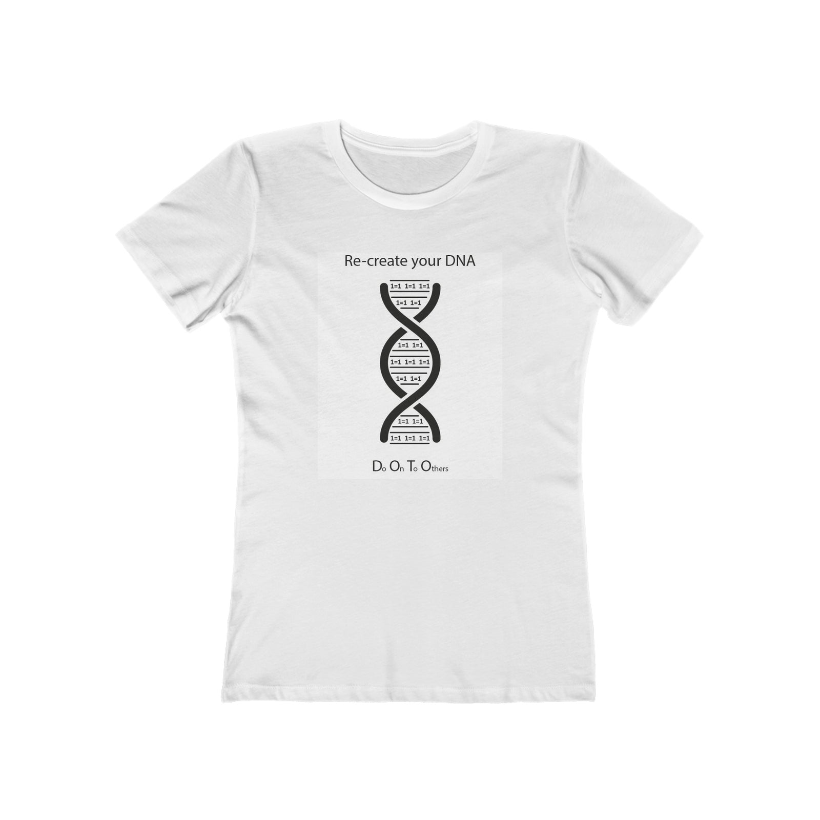 Comfort Fit Tee for Women - Re-Create your DNA
